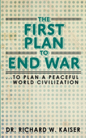 First Plan to End War