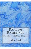 Random Ramblings of a Short-Sighted Blogger