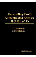Unravelling Paul's Authenticated Epistles II & III of IV