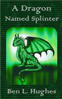 Dragon Named Splinter