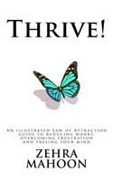 Thrive: Free Yourself from Worry, Anger and Other Negative Emotions