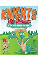 Knights and Dragons Coloring Book