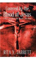 Covered by the Blood of Jesus