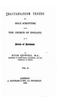 Tractarianism tested by Holy Scripture and the Church of England - Vol. II