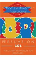 Persuasion 101