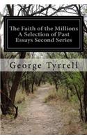 Faith of the Millions A Selection of Past Essays Second Series