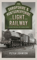 Shropshire & Montgomeryshire Light Railway