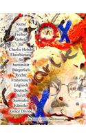 Kunst für Freiheit Gebete für Charlie Hebdo Ehrerbietung für humanitär Bürgerlich Rechte Französisch Englisch Deutsche durch Surrealist Künstler Grace Divine: (Bücher in Deutsch - Einige Bücher in Deutsch Und in Englisch. Books in German (Some in German with E)