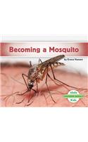 Becoming a Mosquito: (Changing Animals)