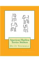 American Hairless Terrier Stickers: Do It Yourself