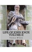 Life of John Knox Volume II