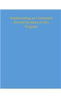 Implementing an Unmanned Aircraft Systems (UAS) Program