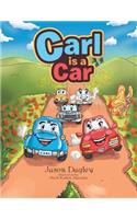 Carl is a Car