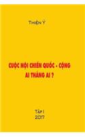 Cuoc Noi Chien Quoc -Cong, AI Thang AI ? Tap I