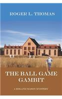 Ball Game Gambit
