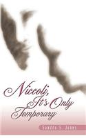 Niccoli, It's Only Temporary: (English)