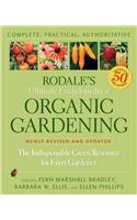 Rodale's Ultimate Encyclopedia of Organic Gardening: The Indispensable Green Resource for Every Gardener