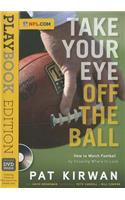 Take Your Eye Off the Ball: Playbook Edition