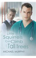 Little Squirrels Can Climb Tall Trees