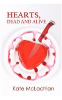 Hearts, Dead and Alive