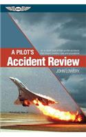 A Pilot's Accident Review