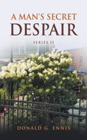 Man's Secret Despair