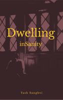 Dwelling inSanity