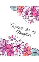 Rrecipes for my Daughter