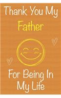 Thank You My Father For Being In My Life