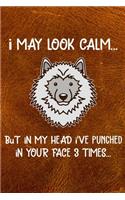 I May Look Calm But In My Head I've Punched In Your Face 3 Times: Keeshond Puppy Dog 2020 2021 Monthly Weekly Planner Calendar Schedule Organizer Appointment Journal Notebook For Dog Owners and Puppy Lovers