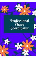 Professional Chaos Coordinator: Lined Notebook 120 pages matte cover