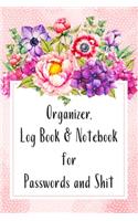 Organizer, Log Book & Notebook for Passwords and Shit