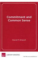 Commitment and Common Sense