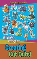 Creating Cut Outs! Kids Cut Outs Activity Book