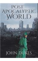 Post - Apocalyptic World