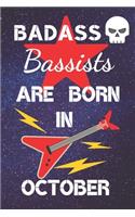 BADASS Bassists Are Born In October