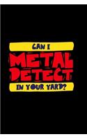 Metal Detector Notebook Can I Detect Metal Detect In Your Yard?
