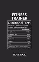 Nutritional Facts Fitness Trainer Awesome Notebook: 6x9 inches - 110 ruled, lined pages - Greatest Passionate working Job Journal - Gift, Present Idea