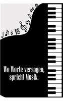 Wo Worte versagen spricht Musik: Noten-Heft DIN-A5 mit 100 Seiten leerer Notenzeilen zum Notieren von Melodien und Noten für Komponistinnen, Komponisten, Musikstudentinnen und Musik