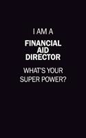 I Am A Financial Aid Director, What's Your Super Power?