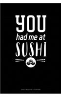 You Had Me At Sushi: Gas & Mileage Log Book(163 Gas & Mileage Log Book)