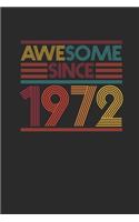 Awesome Since 1972: Dotted Bullet Journal (6 X 9 -120 Pages) for Birthday Gift Idea for Women And Men