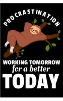 Procrastination Working Tomorrow For A Better Today