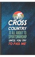 Cross Country Is All About to Sportsmanship Until You Try to Pass Me