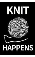 Knit Happens: Funny Knitting Notebook/Journal (6" X 9") Great Knitters Gift Idea For Birthday Or Christmas