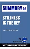 Summary of Stillness is the Key