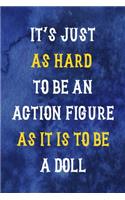 It's Just As Hard To Be An Action Figure As It Is To Be A Doll