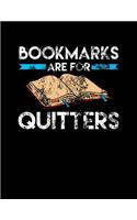 Bookmarks Are For Quitters: Vintage Bookmarks Are For Quitters Blank Sketchbook to Draw and Paint (110 Empty Pages, 8.5" x 11")