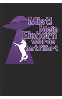 Mist! Mein Einhorn wurde entführt: Januar 2020 bis Dezember 2020 - Wochen- und Monatsplaner, Terminplaner, Kalender, Kontaktliste, Geburtstagsliste, Geschenkideen, Habit Tracker uvm.