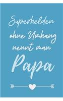 Superhelden Ohne Umhang Nennt Man Papa: A5 Notizbuch KARIERT als Geschenk zum Geburtstag für Papa - Danke-buch - Für Väter zum Vatertag - schöne Geburtstagsgeschenkidee - Journal - Kalende